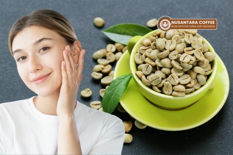 Read more about the article Manfaat Green Coffee Untuk Wajah, Bikin Tambah Glowing Loh Sis